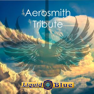 Aerosmith Tribute - Liquid Blue