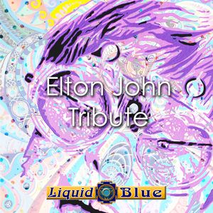 Elton John Tribute - Liquid Blue
