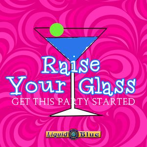 Raise Your Glass - Liquid Blue